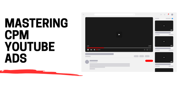 Mastering CPM YouTube Ads